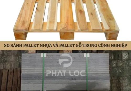 so sanh allet nhua va pallet go trong cong nghiep