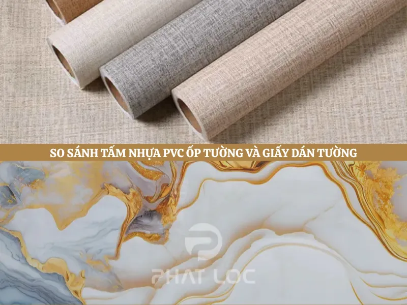 So Sánh Tấm Nhựa PVC Ốp Tường Và Giấy Dán Tường: Giải Pháp Nào Hoàn Hảo Cho Không Gian Sống 2025? 3 So sánh chi tiết: Tấm nhựa PVC ốp tường vs Giấy dán tường